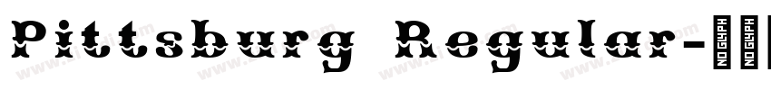 Pittsburg Regular字体转换 Pittsburg Regular字体转换